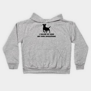 funny jack  russell dog i follow my nose not your suggestions Kids Hoodie